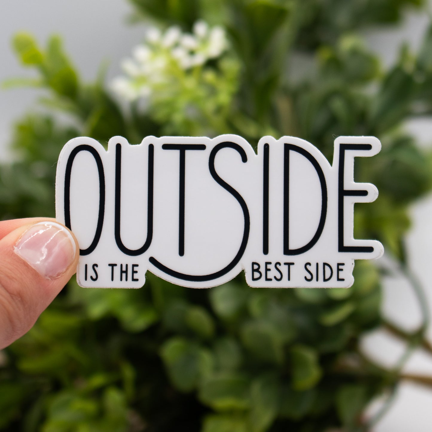 Outside Is The Best Side Sticker